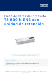 TS 500 N EN3 con unidad de retención Ficha de datos del producto ES