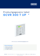 GCVR 300 T UP  * Productgegevens tabel NL