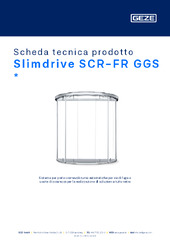 Slimdrive SCR-FR GGS  * Scheda tecnica prodotto IT