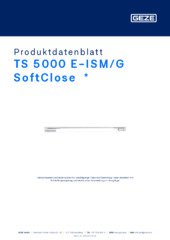 TS 5000 E-ISM/G SoftClose  * Produktdatenblatt DE