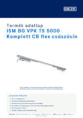 ISM BG VPK TS 5000 Komplett CB flex csúszósín Termék adatlap HU