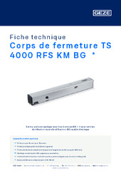 Corps de fermeture TS 4000 RFS KM BG  * Fiche technique FR