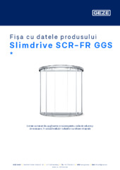 Slimdrive SCR-FR GGS  * Fișa cu datele produsului RO