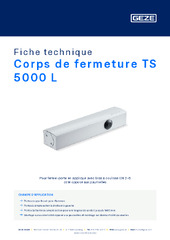 Corps de fermeture TS 5000 L Fiche technique FR
