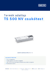TS 500 NV csukótest Termék adatlap HU