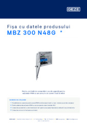 MBZ 300 N48G  * Fișa cu datele produsului RO