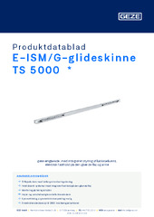 E-ISM/G-glideskinne TS 5000  * Produktdatablad DA