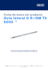 Guía lateral G R-ISM TS 5000  * Ficha de datos del producto ES