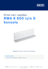 RWA K 600 için G konsolu Ürün veri sayfası TR