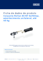 Conjunto Rollan 80 NT SoftStop, amortecimento unilateral, até 40 kg Ficha de dados de produto PT