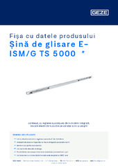 Șină de glisare E-ISM/G TS 5000  * Fișa cu datele produsului RO