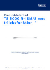 TS 5000 R-ISM/S med friløbsfunktion  * Produktdatablad DA