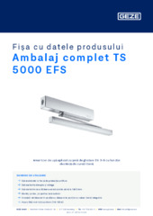 Ambalaj complet TS 5000 EFS Fișa cu datele produsului RO