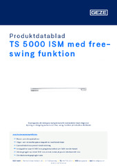 TS 5000 ISM med free-swing funktion Produktdatablad SV