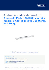 Conjunto Perlan SoftStop versão média, amortecimento unilateral, até 80 kg Ficha de dados de produto PT