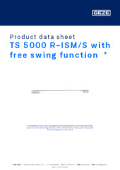 TS 5000 R-ISM/S with free swing function  * Product data sheet EN