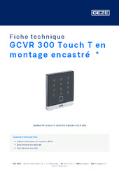 GCVR 300 Touch T en montage encastré  * Fiche technique FR