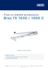 Braț TS 1500 / 1000 C Fișa cu datele produsului RO
