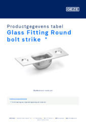 Glass Fitting Round bolt strike  * Productgegevens tabel NL