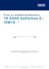 TS 5000 SoftClose E-ISM/G  * Fișa cu datele produsului RO