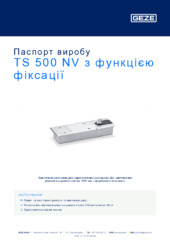 TS 500 NV з функцією фіксації Паспорт виробу UK