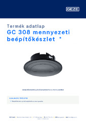 GC 308 mennyezeti beépítőkészlet  * Termék adatlap HU
