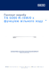 TS 5000 R-ISM/0 з функцією вільного ходу  * Паспорт виробу UK