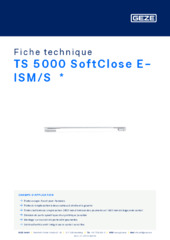 TS 5000 SoftClose E-ISM/S  * Fiche technique FR