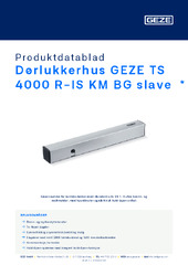 Dørlukkerhus GEZE TS 4000 R-IS KM BG slave  * Produktdatablad NB