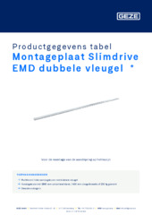 Montageplaat Slimdrive EMD dubbele vleugel  * Productgegevens tabel NL