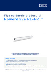 Powerdrive PL-FR  * Fișa cu datele produsului RO