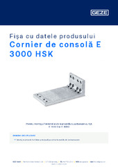 Cornier de consolă E 3000 HSK Fișa cu datele produsului RO