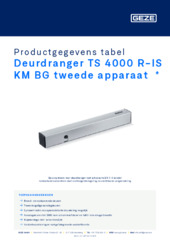 Deurdranger TS 4000 R-IS KM BG tweede apparaat  * Productgegevens tabel NL