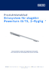 Drivsystem för slagdörr Powerturn IS/TS, två dörrblad  * Produktdatablad SV