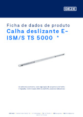 Calha deslizante E-ISM/S TS 5000  * Ficha de dados de produto PT