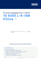 TS 5000 L-R-ISM ECline  * Productgegevens tabel NL