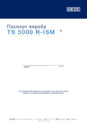 TS 5000 R-ISM  * Паспорт виробу UK