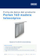 Perlan 140 madera telescópico Ficha de datos del producto ES