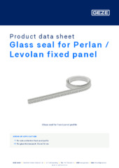 Glass seal for Perlan / Levolan fixed panel Product data sheet EN