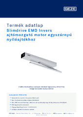 Slimdrive EMD Invers ajtómozgató motor egyszárnyú nyílóajtókhoz Termék adatlap HU