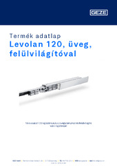 Levolan 120, üveg, felülvilágítóval Termék adatlap HU