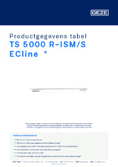 TS 5000 R-ISM/S ECline  * Productgegevens tabel NL