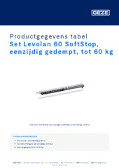 Set Levolan 60 SoftStop, eenzijdig gedempt, tot 60 kg Productgegevens tabel NL
