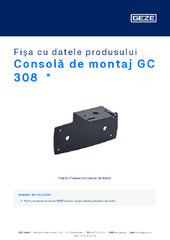 Consolă de montaj GC 308  * Fișa cu datele produsului RO