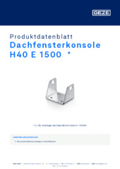 Dachfensterkonsole H40 E 1500  * Produktdatenblatt DE