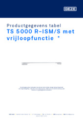 TS 5000 R-ISM/S met vrijloopfunctie  * Productgegevens tabel NL