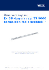 E-ISM-kayma rayı TS 5000 normalden fazla uzunluk  * Ürün veri sayfası TR