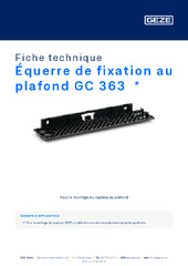 Équerre de fixation au plafond GC 363  * Fiche technique FR