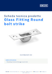 Glass Fitting Round bolt strike Scheda tecnica prodotto IT
