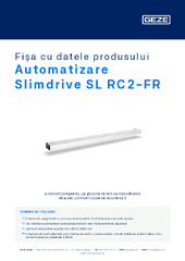 Automatizare Slimdrive SL RC2-FR Fișa cu datele produsului RO